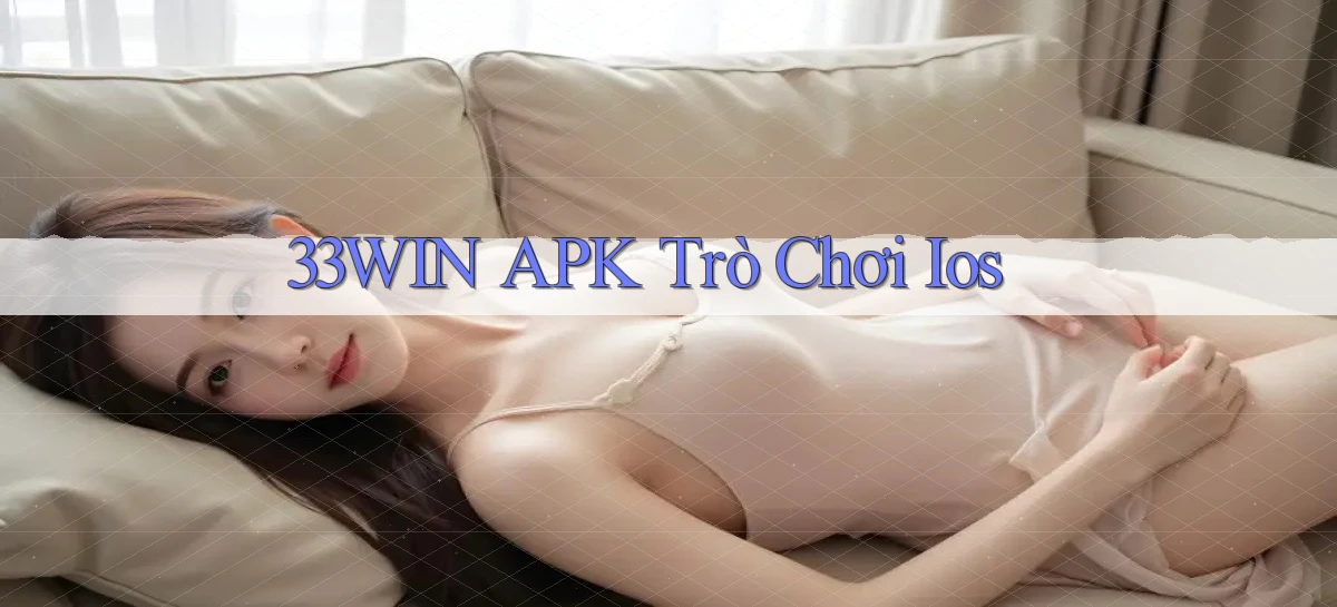 33win APK trò chơi ios