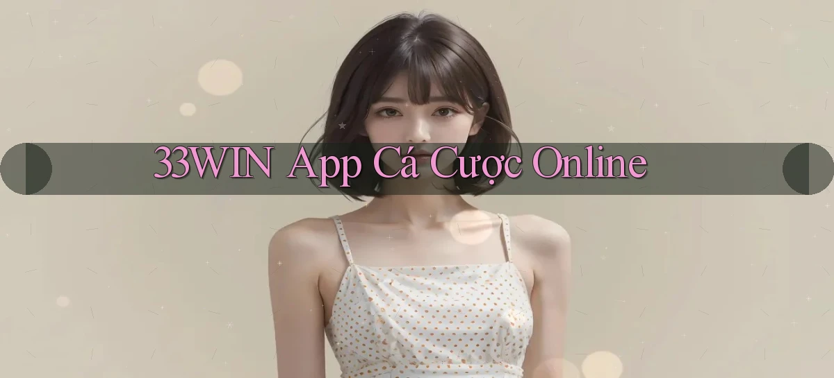 33win app cá cược online