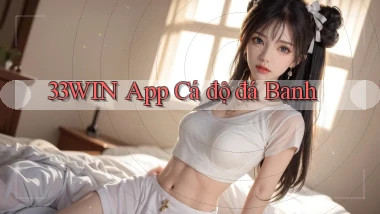 33win app cá độ đá banh