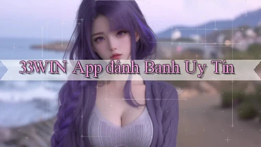 33win app đánh banh uy tín