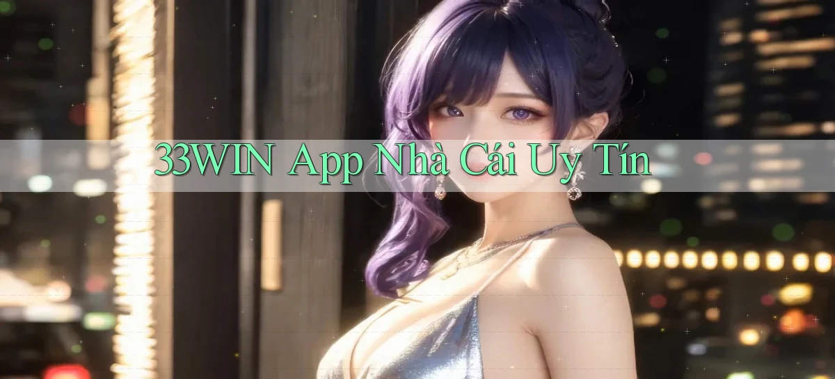 33win app nhà cái uy tín