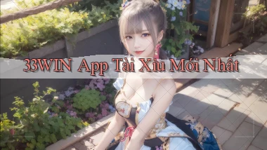 33win app tài xỉu mới nhất
