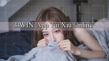 33win app tài xỉu online