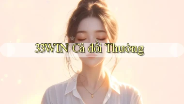 33win  cá đổi thưởng