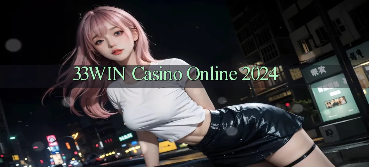 33win casino online 2024