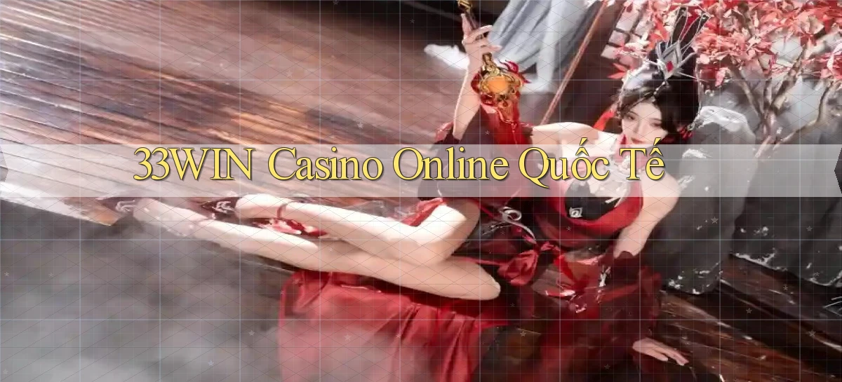 33win casino online quốc tế