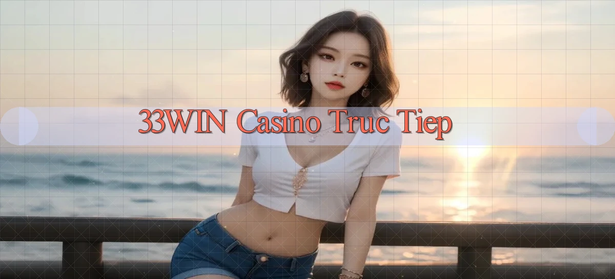 33win casino truc tiep