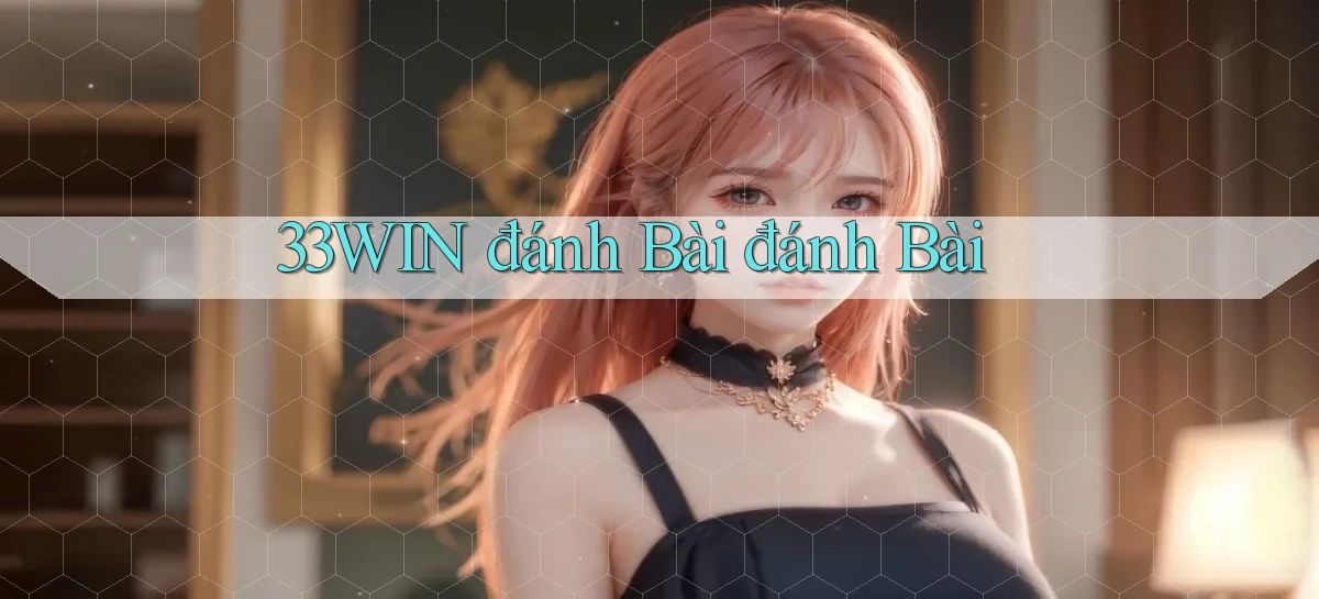 33win  đánh bài đánh bài