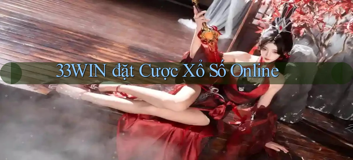 33win  đặt cược xổ số online