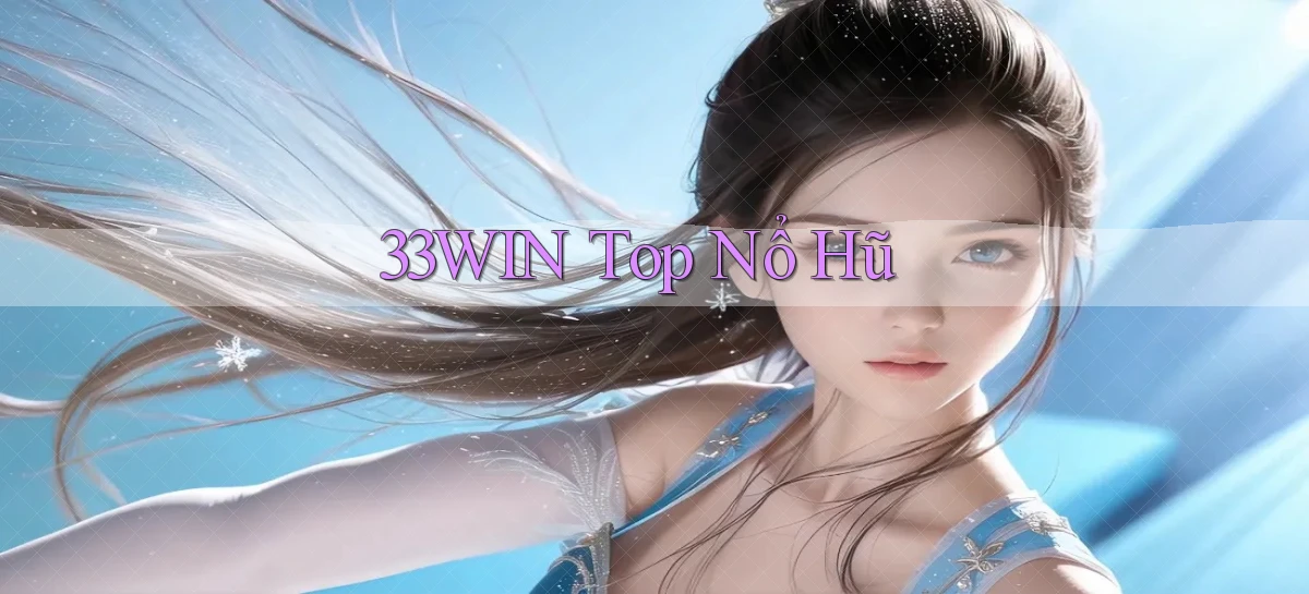 33win  top nổ hũ