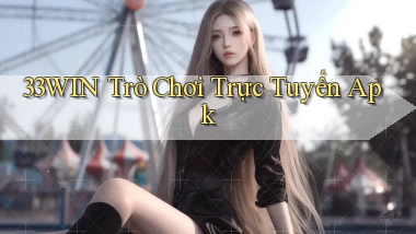 33win  trò chơi trực tuyến apk