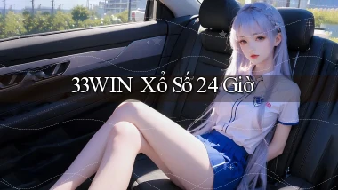33win xổ số 24 giờ