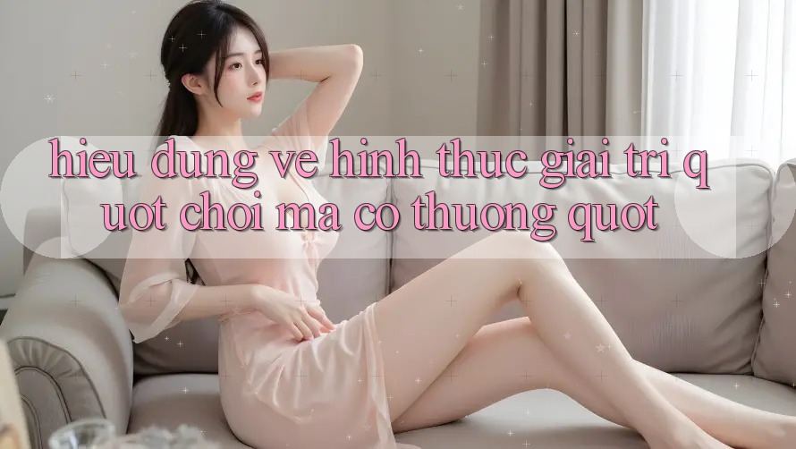 Hiểu Đúng Về Hình Thức Giải Trí " Chơi Mà Có Thưởng"